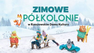 Grafika promująca zimowe p&oacute;łkolonie w Rzeszowskim Domu Kultury